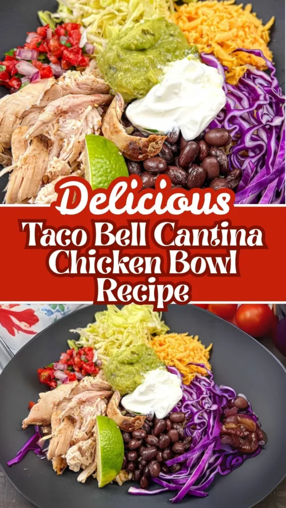Delicious Taco Bell Cantina Chicken Bowl