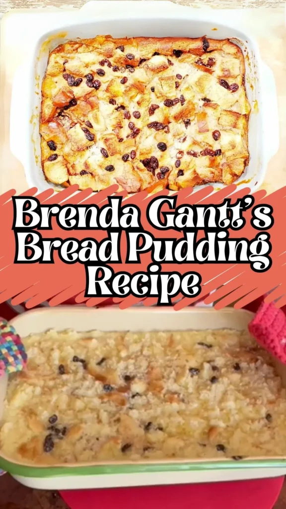 Brenda Gantt’s Bread Pudding