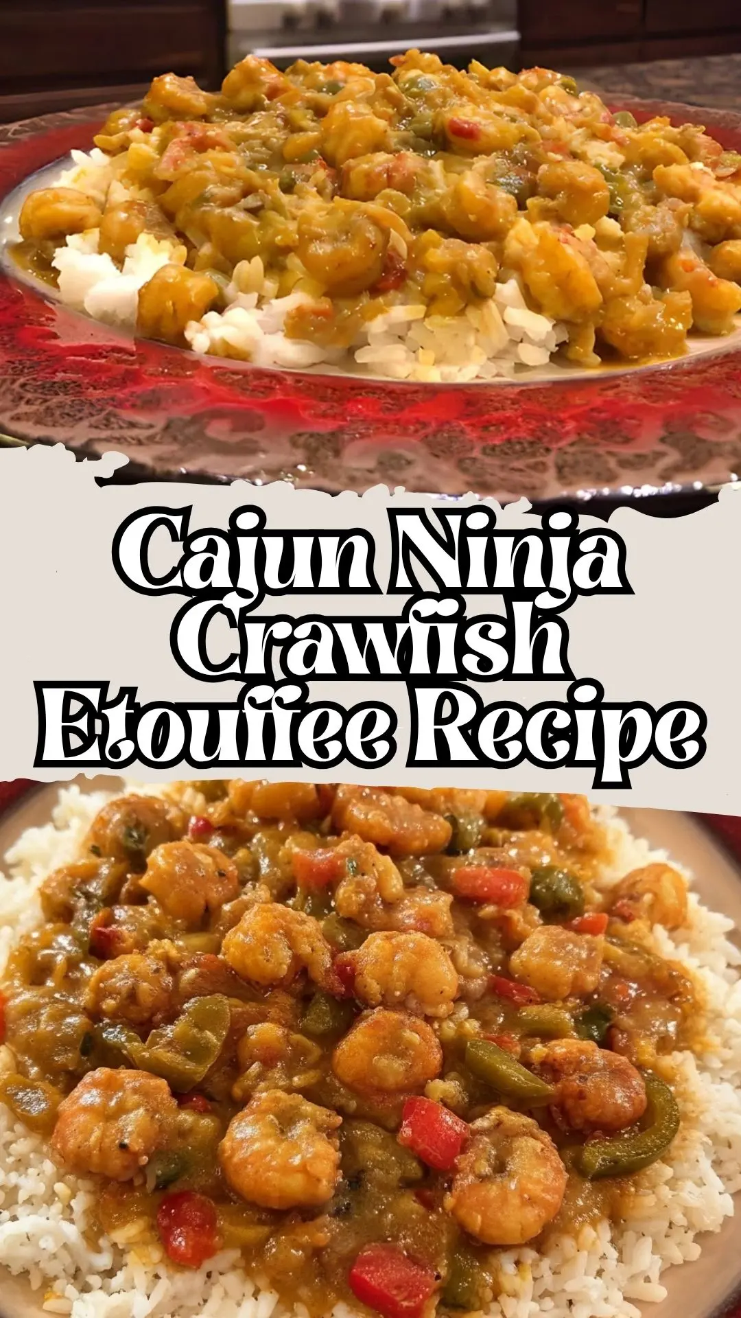 Delicious Cajun Ninja Crawfish Etouffee